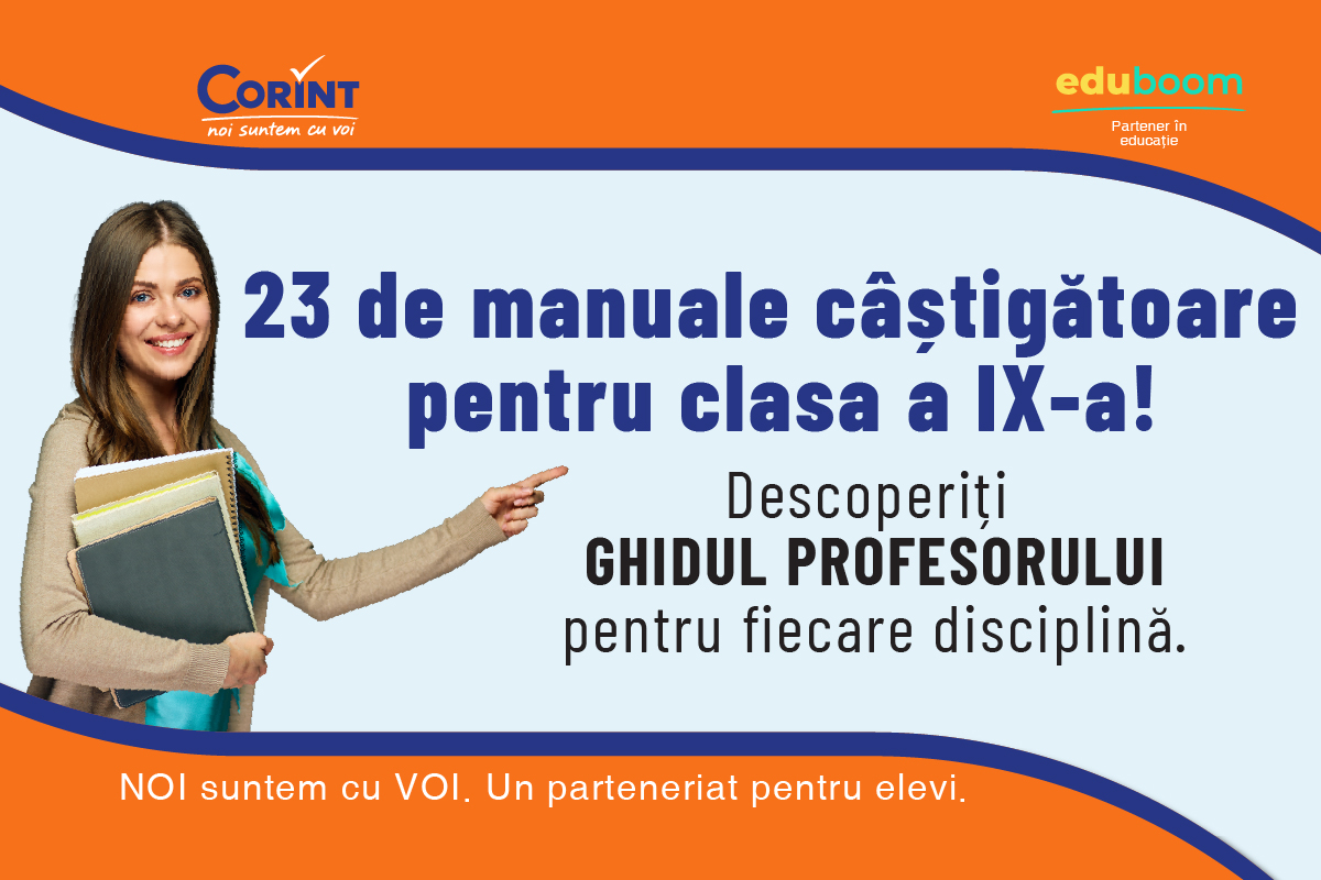 Manuale pentru clasa a IX‑a: Corint lansează 23 de manuale care au obținut punctaje foarte mari în cadrul licitației organizate anul acesta de Ministerul Educației și Cercetării / Ghidul profesorului aferent fiecărui manual, disponibil deja online (P)